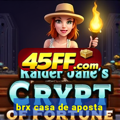 brx casa de aposta